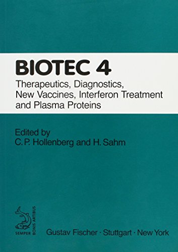 Preisvergleich Produktbild Therapeutics, Diagnostics, New Vaccines, Interferon Treatment and Plasma Proteins (Biotec, 4)