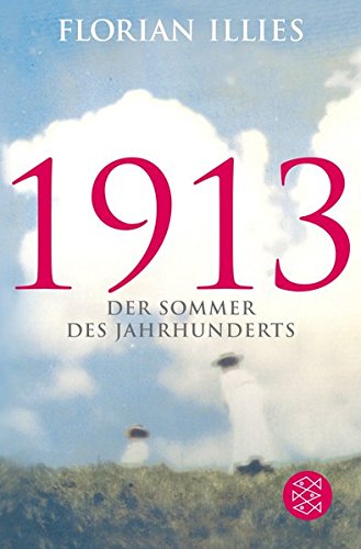 Preisvergleich Produktbild 1913: Der Sommer des Jahrhunderts (Hochkaräter)