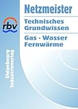 Image de Netzmeister: Technisches Grundwissen Gas Wasser Fernwärme