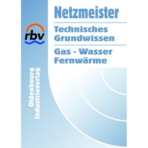Pdf Download Netzmeister Technisches Grundwissen Gas Wasser Fernwarme Kostenlos Das Neueste Pdf Buch 20
