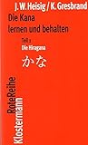 Die Kana lernen und behalten Teil 1: Die Hiragana / Teil 2: Die Katakana
