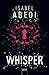 Whisper by Isabel Abedi