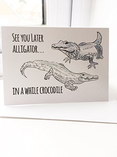 Dr Nice See You Later Alligator In A While Crocodile One Original Blank Card And Envelope Goodbye Leaving New Job Buy Online In Antigua And Barbuda At Antigua Desertcart Com Productid
