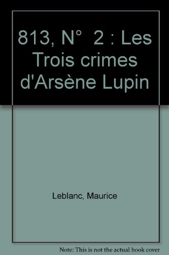 <a href="/node/1771">813 : Les trois crimes d'Arsène Lupin</a>