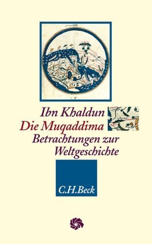 Die Muqaddima: Betrachtungen zur Weltgeschichte von Ibn Khaldun (19. September 2011) Gebundene Ausgabe