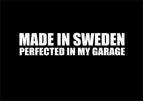137W MADE IN SWEDEN PERFECTED IN MY GARAGE Funny Car Sticker Van Window Bumper Vinyl Decal