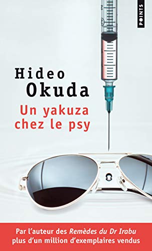 Télécharger Un yakuza chez le psy. & autres patients du Dr Irabu Francais PDF