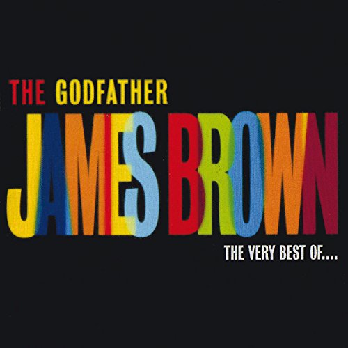 The Godfather : The Very best of James Brown