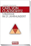 Carl von Clausewitz: Strategie im 21. Jahrhundert by Lennart Souchon