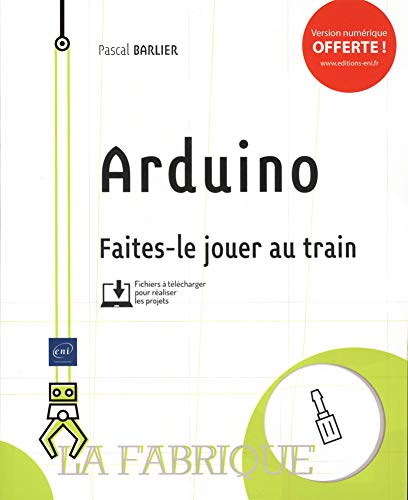Télécharger Arduino - Faites-le jouer au train Livre PDF Gratuit