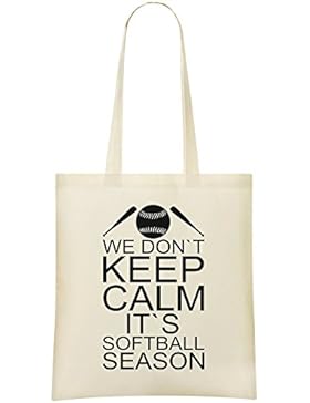 We Don't Keep Calm It's Softball Season Slogan Kundenspezifische bedruckte Einkaufstasche - 100% weiche Baumwolle...