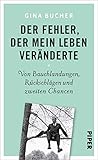 Der Fehler, der mein Leben veränderte: Von Bauchlandungen, Rückschlägen und zweiten Chancen by Gina Bucher