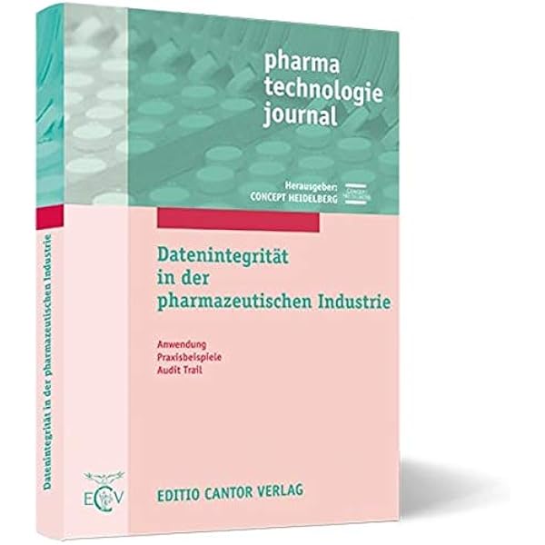 Datenintegritat In Der Pharmazeutischen Industrie Anwendung Praxisbeispiele Audit Trail Pharma Technologie Journal Amazon De Heidelberg Concept Concept Bertini R Bourquain J Clevermann K Van Deurse L Dietrich Tp Esposito M Gausepohl