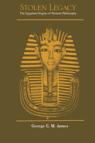 Télécharger Stolen Legacy: The Egyptian Origins of Western Philosophy livre En ligne
