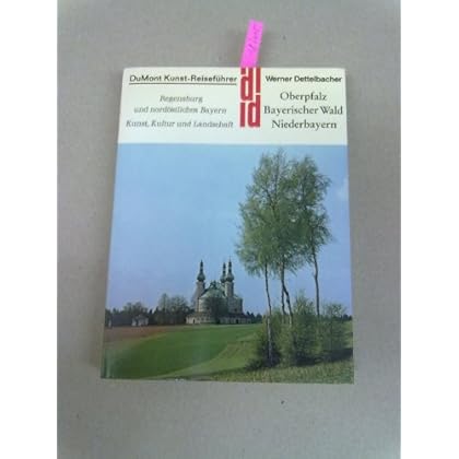 [PDF] Download Oberpfalz - Bayerischer Wald - Niederbayern. Kunst - Reiseführer Kostenlos