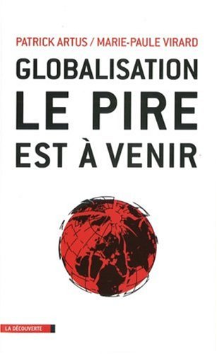 couverture de : Globalisation, le pire est &agrave; venir