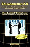Collaboration 2.0: Technology and Best Practices for Successful Collaboration in a Web 2.0 World by 