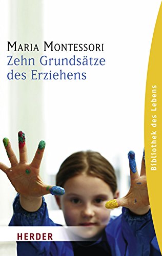 Download Zehn Grundsätze des Erziehens (HERDER spektrum) Download Zehn Grundsätze des Erziehens (HERDER spektrum)