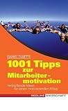 1001 Tipps zur Mitarbeitermotivation by Daniel Zanetti
