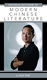Image de Historical Dictionary of Modern Chinese Literature (Historical Dictionaries of Literature and the Arts)