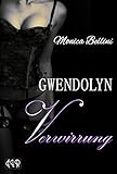 Bücher Neuerscheinungen 2022 - GWENDOLYN - Verwirrung von Monica Bellini