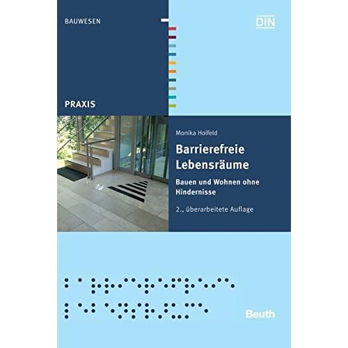 [PDF] Download Barrierefreie Lebensráume: Bauen und Wohnen ohne Hindernisse (Beuth Praxis) Kostenlos