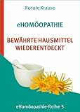 Image de eHomöopathie 5 - BEWÄHRTE HAUSMITTEL WIEDERENTDECKT (German Edition)