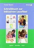 Schreibbuch zur inklusiven Lesefibel: Spielen - Schreiben - Lesen by