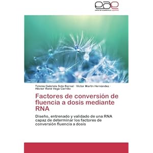 Factores de conversión de fluencia a dosis mediante RNA: Diseño, entrenado y validado de una RNA capaz de de