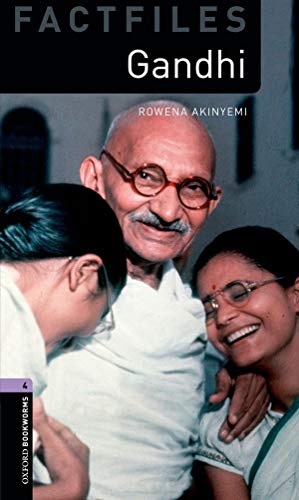 Oxford Bookworms Library Factfiles: Level 4:: Gandhi: 9 Schuljahr, Stufe 2 (Oxford Bookworms ELT)