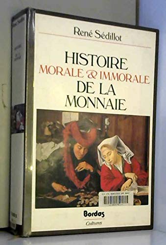 Télécharger Histoire morale et immorale de la monnaie Gratuit