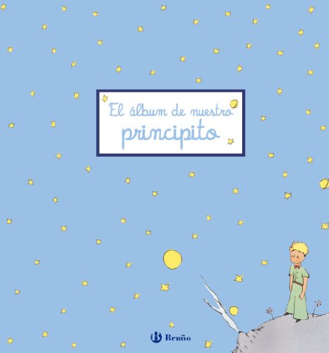 Download El álbum de nuestro principito (Castellano - A Partir De 0 Años - Álbumes Del Bebé) Download El álbum de nuestro principito (Castellano - A Partir De 0 Años - Álbumes Del Bebé)
