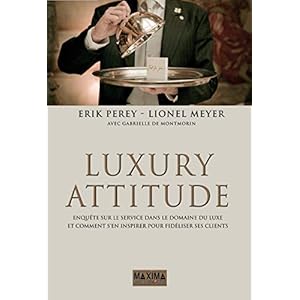 Luxury Attitude - Enquête sur le service dans le domaine du luxe 3ème Edition