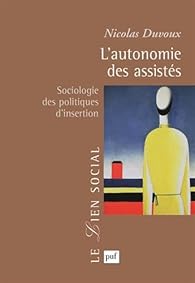 L Autonomie Des Assistes Nicolas Duvoux Babelio