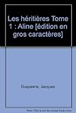 les héritières tome 1 : aline
