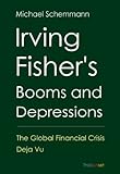 Image de Irving Fisher’s Booms and Depressions - The Global Financial Crisis Deja Vu (English Edition)