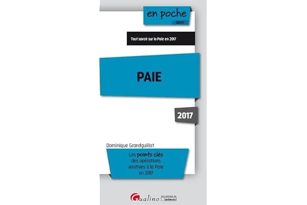 PAIE 2017 - 7ÈME ÉDITION: TOUT SAVOIR SUR LA PAIE EN 2017