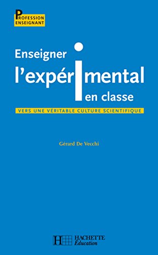 Download Enseigner l'expérimental en classe (Profession enseignant) Download Enseigner l'expérimental en classe (Profession enseignant)