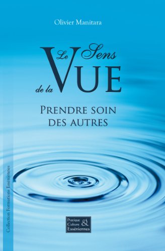 Book's Cover of Le sens de la vue -- Prendre soin des autres