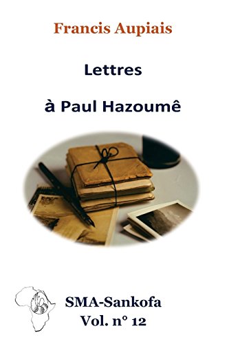 Lettres à Paul Hazoumê gratuit Lettres à Paul Hazoumê gratuit