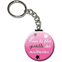 Pour la plus gentille des MAÎTRESSES Porte clés chaînette 38mm ( Idée Cadeau Fin d'année Scolaire école Noël Remerciement )