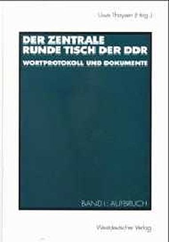 Der Zentrale Runde Tisch der DDR: Wortprotokoll und Dokumente