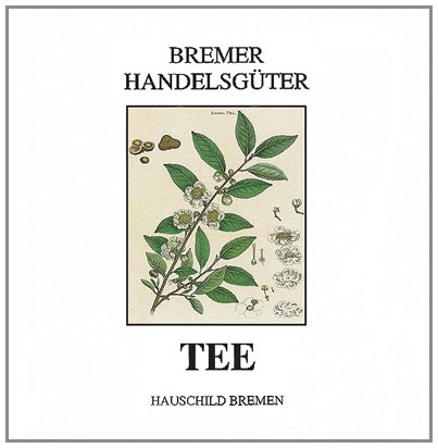 Bremer Handelsgüter, Tee