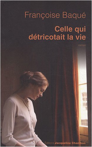 couverture de : Celle qui d&eacute;tricotait la vie