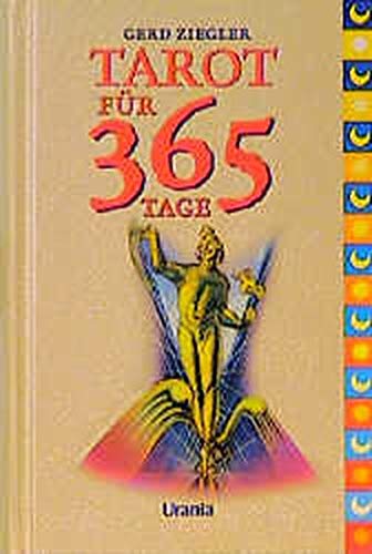 Tarot für 365 Tage. Texte und Tarotkarten für jeden Tag des Jahres