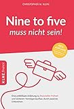 Image de Nine-to-five muss nicht sein!: Eine unfehlbare Anleitung zu finanzieller Freiheit und sicherem Verm