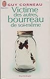 Victime Des Autres, Bourreau De Soi-Meme