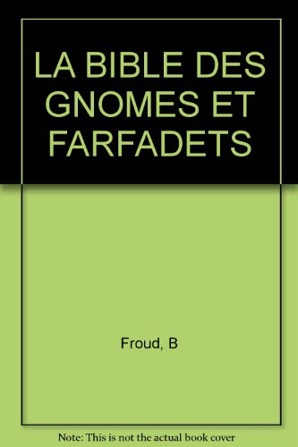 La  Bible des gnomes et farfadets