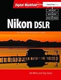 Nikon DSLR: The Ultimate Photographer's Guide by Jim White