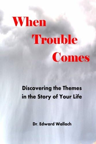 When Trouble Comes: Discovering Themes in the Story of Your Life